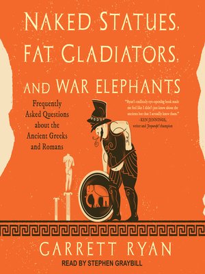 cover image of Naked Statues, Fat Gladiators, and War Elephants